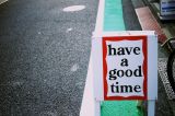 have a good time