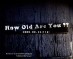 How Old Are You?
