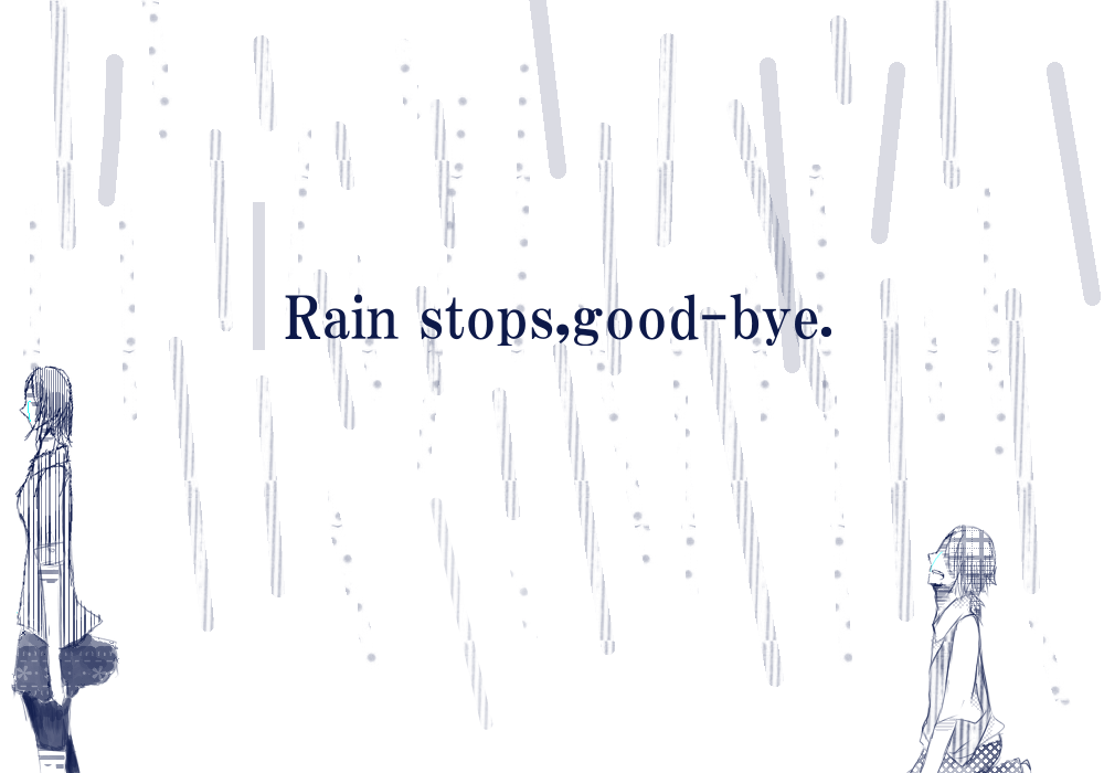 rain stops, good bye.